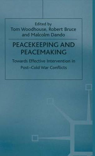 Cover image for Peacekeeping and Peacemaking: Towards Effective Intervention in Post-Cold War Conflicts