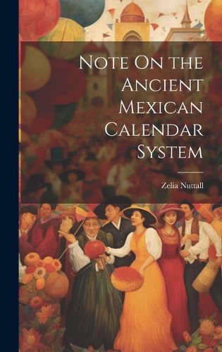 Cover image for Note On the Ancient Mexican Calendar System