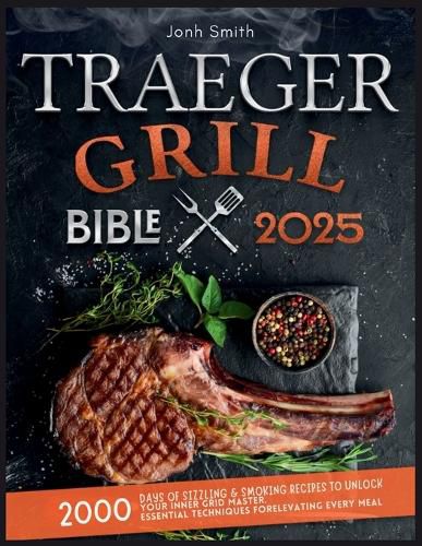 Cover image for Traeger Grill Bible 2025