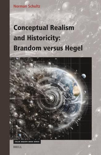 Cover image for Conceptual Realism and Historicity: Brandom versus Hegel