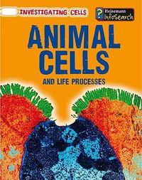 Cover image for Animal Cells and Life Processes