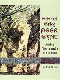 Cover image for Peer Gynt Suites No.1 Op.46 and No.2 Op.55