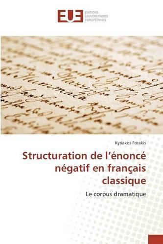 Cover image for Structuration de l'Enonce Negatif En Francais Classique
