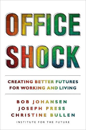 Cover image for Office Shock: Creating Better Futures for Working and Living