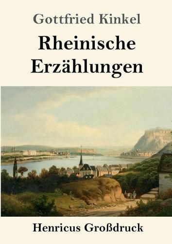 Rheinische Erzahlungen (Grossdruck)