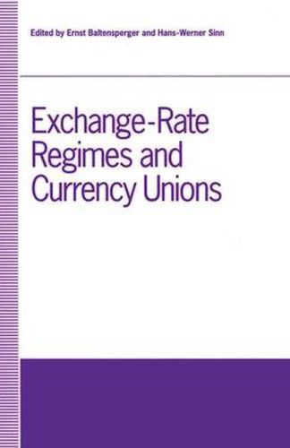 Cover image for Exchange-Rate Regimes and Currency Unions: Proceedings of a conference held by the Confederation of European Economic Associations at Frankfurt, Germany, 1990