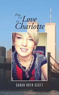 Cover image for For the Love of Charlotte