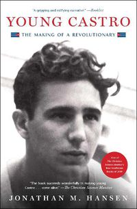 Cover image for Young Castro: The Making of a Revolutionary