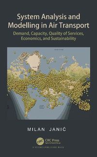 Cover image for System Analysis and Modelling in Air Transport: Demand, Capacity, Quality of Services, Economic, and Sustainability