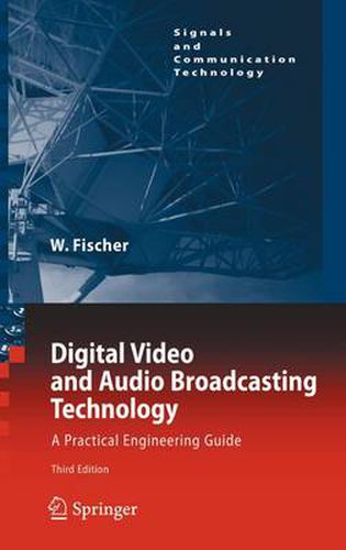 Cover image for Digital Video and Audio Broadcasting Technology: A Practical Engineering Guide