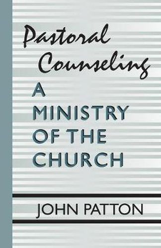 Cover image for Pastoral Counseling: A Ministry of the Church