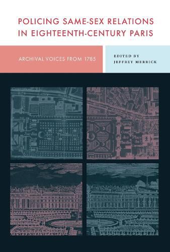 Cover image for Policing Same-Sex Relations in Eighteenth-Century Paris