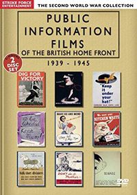 Cover image for Public Information Films Of The British Home Front 1939-1945