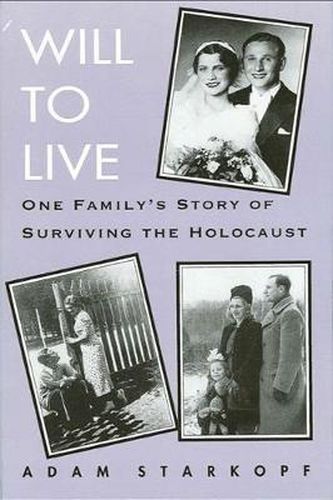 Cover image for Will to Live: One Family's Story of Surviving the Holocaust