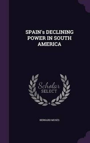 Spain's Declining Power in South America