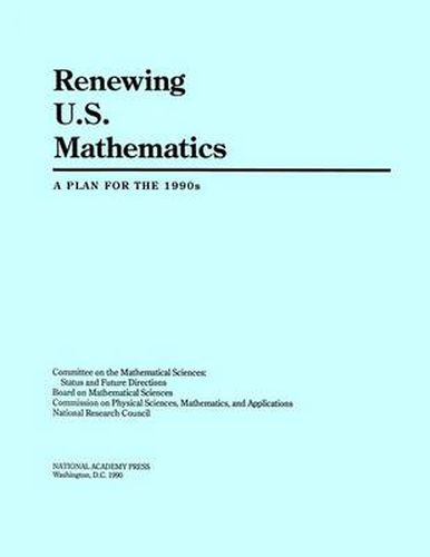 Cover image for Renewing U.S. Mathematics: A Plan for the 1990's