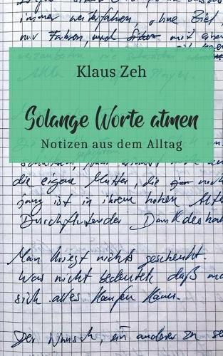 Cover image for Solange Worte atmen: Notizen aus dem Alltag