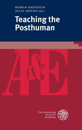 Cover image for Teaching the Posthuman