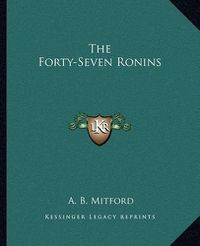 Cover image for The Forty-Seven Ronins