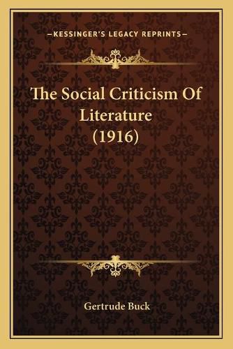 Cover image for The Social Criticism of Literature (1916)