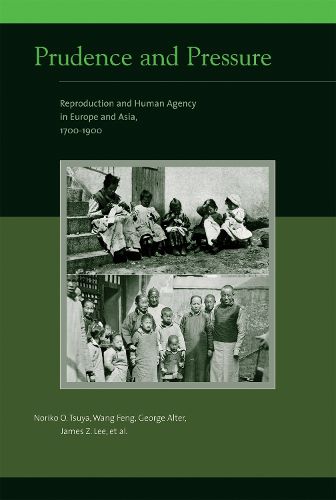 Cover image for Prudence and Pressure: Reproduction and Human Agency in Europe and Asia, 1700-1900