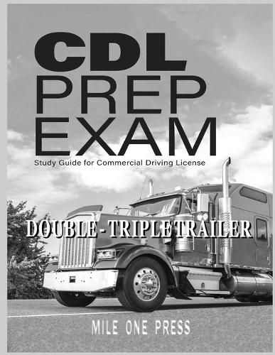 Cover image for CDL Prep Exam: Double Triple Trailer Endorsement:: Double Triple Trailer Endorsement