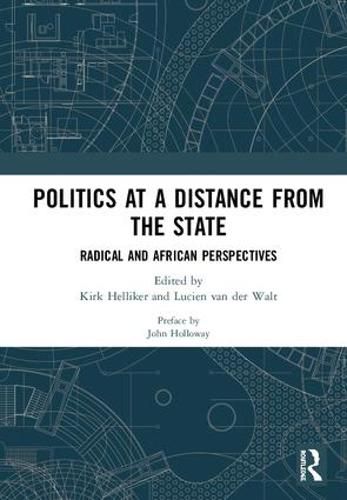 Cover image for Politics at a Distance from the State: Radical and African Perspectives