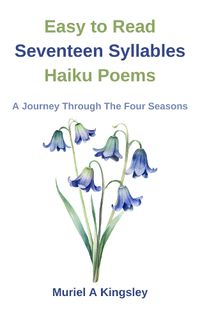 Cover image for Easy to Read Seventeen Syllables Haiku Poems