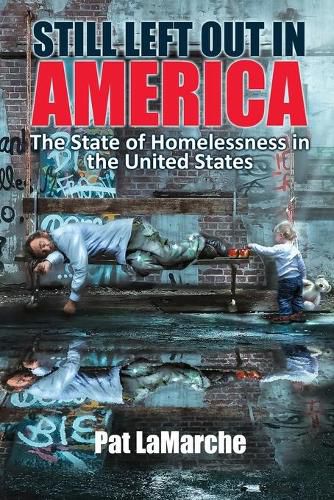 Cover image for Still Left Out In America: The State of Homelessness in the United States