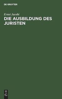 Cover image for Die Ausbildung des Juristen