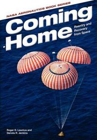 Cover image for Coming Home: Reentry and Recovery From Space