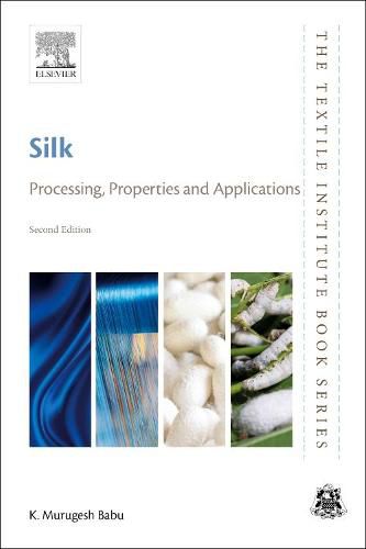 Cover image for Silk: Processing, Properties and Applications