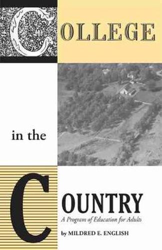 Cover image for College in the Country: A Program of Education for Adults