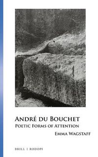 Cover image for Andre du Bouchet: Poetic Forms of Attention