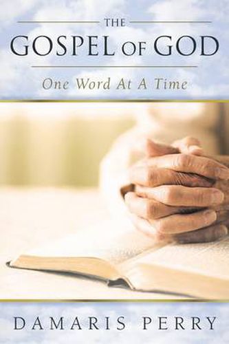 The Gospel of God, One Word At A Time