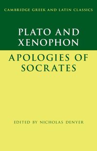 Cover image for Plato: The Apology of Socrates and Xenophon: The Apology of Socrates