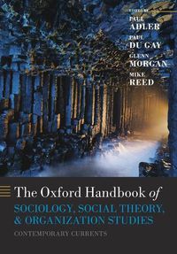 Cover image for The Oxford Handbook of Sociology, Social Theory, and Organization Studies: Contemporary Currents