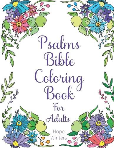 Cover image for Psalms Bible Coloring Book For Adults: Scripture Verses To Encourage & Inspire As You Color