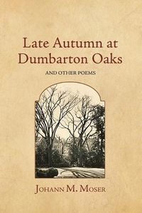 Cover image for Late Autumn at Dumbarton Oaks