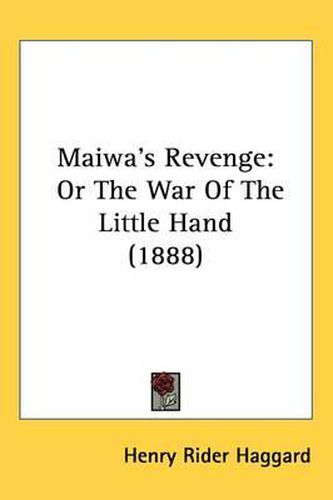 Cover image for Maiwa's Revenge: Or the War of the Little Hand (1888)