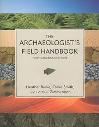 Cover image for The Archaeologist's Field Handbook