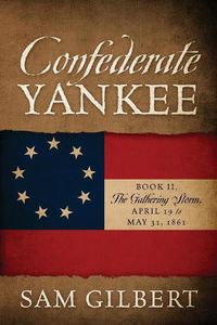 Cover image for Confederate Yankee Book II: The Gathering Storm