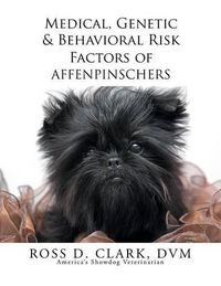 Cover image for Medical, Genetic & Behavioral Risk Factors of Affenpinschers