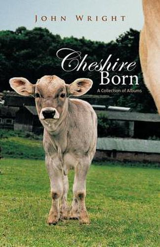 Cover image for Cheshire Born: A Collection of Albums