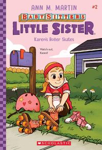 Cover image for Karen's Roller Skates (Baby-Sitters Little Sister #2)