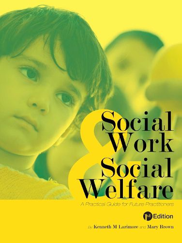 Cover image for Social Work and Social Welfare: A Practical Guide for Future Practitioners