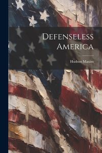 Cover image for Defenseless America