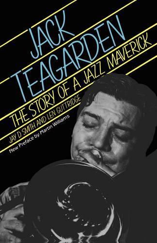 Cover image for Jack Teagarden: The Story of A Jazz Maverick