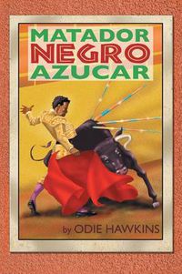 Cover image for The Black Matador,  Sugar