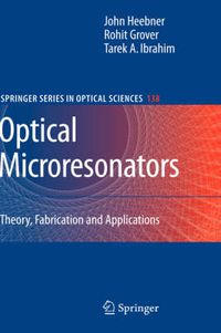 Cover image for Optical Microresonators: Theory, Fabrication, and Applications